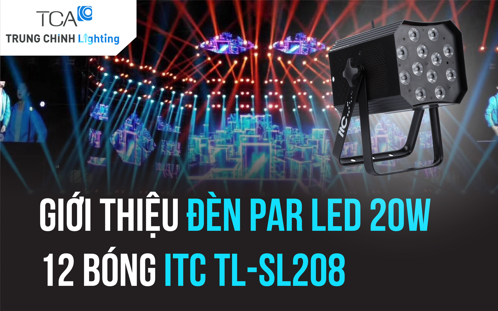 giới thiệu ĐÈN PAR LED 20W 12 BÓNG