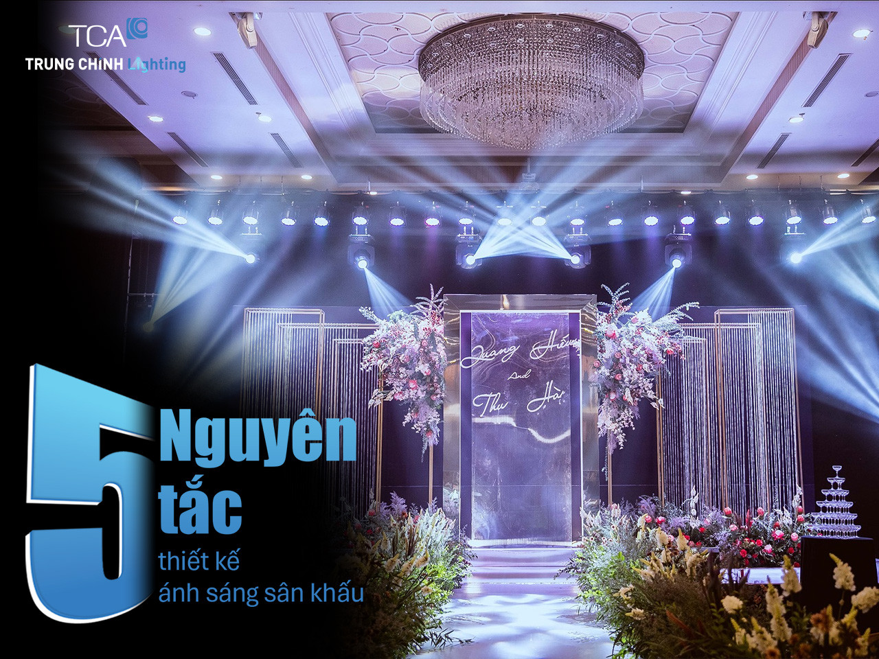 5 Nguyên tắc thiết kế ánh sáng sân khấu bạn cần biết